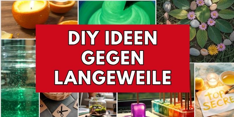 DIY Ideen gegen Langeweile, Kreative Ideen gegen Langeweile Basteln gegen Langeweile, Coole Bastel Ideen